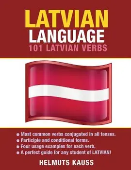 Latvian Language: 101 Latvian Verbs, Paperback/Helmuts Kauss