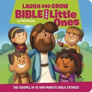 Laugh and Grow Bible for Little Ones. The Gospel in 15 One-Minute Bible Stories, Hardback/Phil Vischer