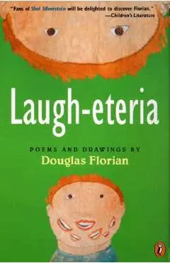 Laugh-Eteria: Poems and Drawings - Douglas Florian