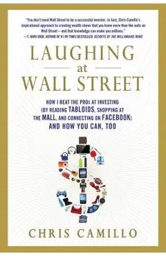 Laughing at Wall Street - Chris Camillo