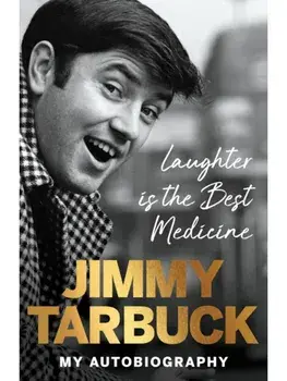 Laughter is the Best Medicine. My autobiography, Hardback/Jimmy Tarbuck