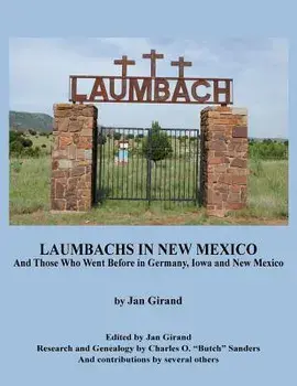 Laumbachs in New Mexico, and Those Who Went Before, Paperback/Jan Girand