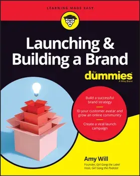 Launching & Building a Brand for Dummies, Paperback/Amy Will