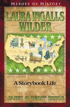Laura Ingalls Wilder: A Storybook Life, Paperback/Janet Benge