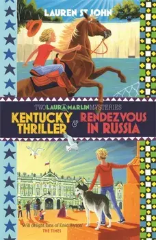 Laura Marlin Mysteries: Kentucky Thriller and Rendezvous in Russia. 2in1 Omnibus of books 3 and 4, Paperback/Lauren St John