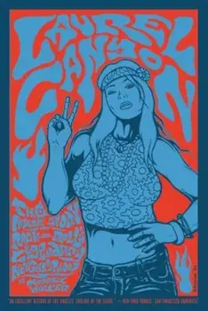 Laurel Canyon: The Inside Story of Rock-And-Roll's Legendary Neighborhood, Paperback/Michael Walker