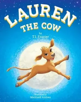 Lauren The Cow, Paperback/T. I. Frazier