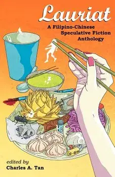 Lauriat: A Filipino-Chinese Speculative Fiction Anthology, Paperback/Charles Tan