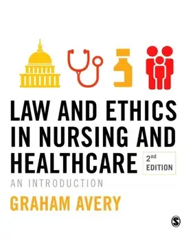 Law and Ethics in Nursing and Healthcare. An Introduction, Paperback/Graham Avery