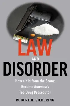 Law & Disorder. My Life as a New York Prosecutor, Paperback/Robert Silbering