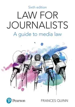 Law for Journalists. A Guide to Media Law, Paperback/Frances Quinn
