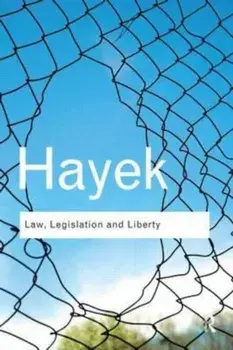 Law, Legislation and Liberty, Paperback/F A Hayek