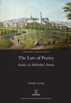 Law of Poetry: Studies in Hölderlin's Poetics, Paperback/Charles Lewis