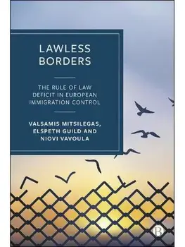 Lawless Borders. The Rule of Law Deficit in European Immigration Control, Hardback/***