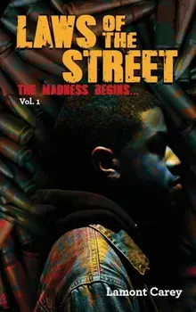 Laws Of The STREET: The Madness Begins..., Paperback/Lamont Carey