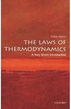 Laws of Thermodynamics: A Very Short Introduction - Peter Atkins