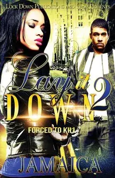 Lay It Down 2: Forced to Kill, Paperback/Jamaica
