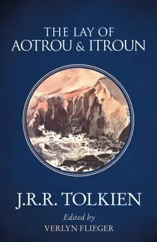 Lay of Aotrou and Itroun, Paperback/J. R. R. Tolkien