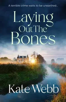 Laying Out the Bones, Hardback/Kate Webb