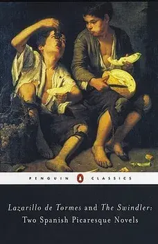 Lazarillo de Tormes and the Swindler: Two Spanish Picaresque Novels, Paperback/Anonymous