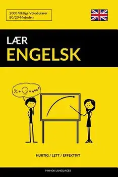 Lćr Engelsk - Hurtig / Lett / Effektivt: 2000 Viktige Vokabularer/Pinhok Languages