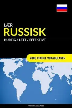 Lćr Russisk - Hurtig / Lett / Effektivt: 2000 Viktige Vokabularer, Paperback/Pinhok Languages