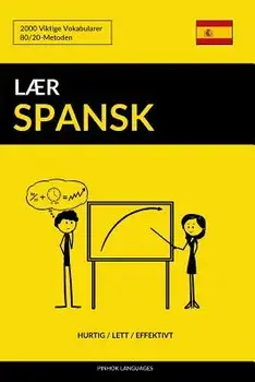 Lćr Spansk - Hurtig / Lett / Effektivt: 2000 Viktige Vokabularer, Paperback/Pinhok Languages