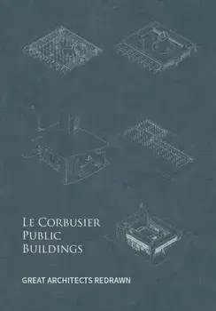 Le Corbusier Public Buildings, Hardback/Yu Fei