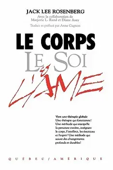 Le Corps Le Soi & L'Ame, Paperback/Jack Lee Rosenberg