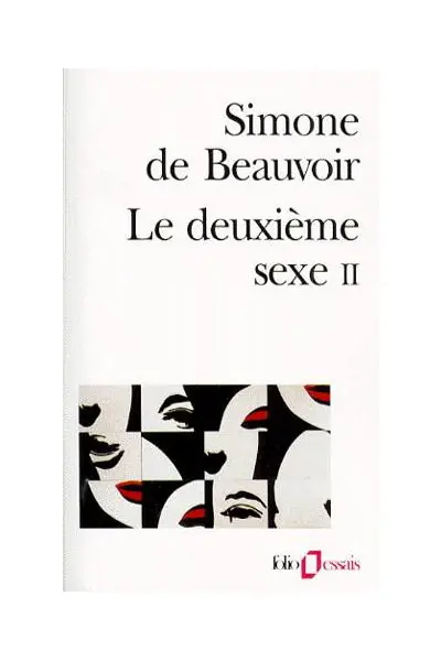 Le Deuxième Sexe - Tome 2, L'expérience vécue | Simone De Beauvoir