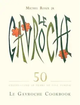 Le Gavroche Cookbook, Hardcover/Michel Roux Jr
