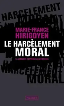 Le harcelement moral, Paperback/Marie-France Hirigoyen
