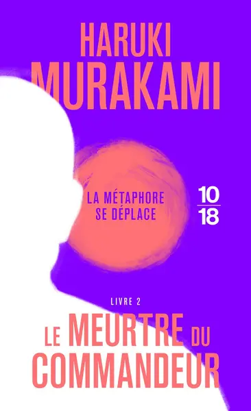 Le meurtre du commandeur - Volume 2 | Haruki Murakami