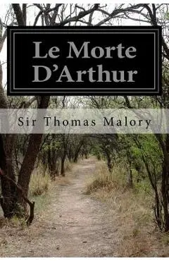 Le Morte D'Arthur - Sir Thomas Malory