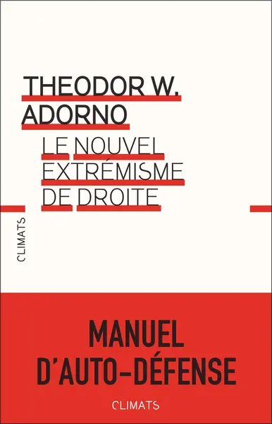 Le nouvel extremisme de droite | Theodor W. Adorno