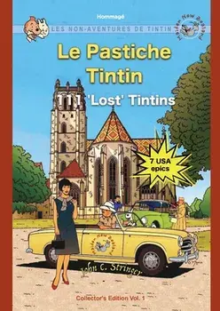 Le Pastiche Tintin, 111 'Lost' Tintins, Vol. 1: Les Non-Aventures de Tintin, Paperback/John Charles Stringer