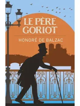 Le Pere Goriot, Paperback/Monsieur Honore de Balzac