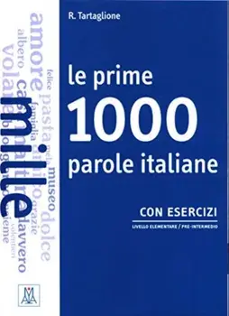 Le prime 1000 parole italiane. con esercizi, Paperback/Roberto Tartaglione