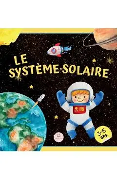 Le Système Solaire Pour Les Enfants: Apprenez les noms des planètes et bien plus encore - Samuel John