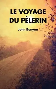 Le Voyage du Plerin, Hardcover/John Bunyan