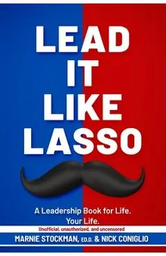 Lead It Like Lasso - Marnie Stockman