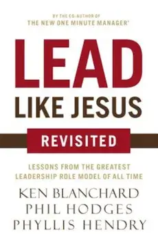 Lead Like Jesus Revisited, Paperback/Ken Blanchard