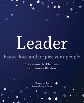 Leader. Know, love and inspire your people, Paperback/Emmie Bidston