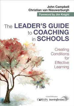 Leader's Guide to Coaching in Schools. Creating Conditions for Effective Learning, Paperback/Christian van Nieuwerburgh