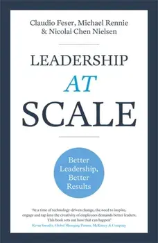 Leadership At Scale. Better leadership, better results, Paperback/Nicolai Chen Nielsen