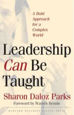 Leadership Can Be Taught: A Bold Approach for a Complex World - Sharon Daloz Parks