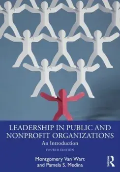 Leadership in Public and Nonprofit Organizations. An Introduction, 4 ed, Paperback/***