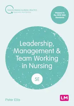 Leadership, Management and Team Working in Nursing. 5 Revised edition, Paperback/Peter Ellis