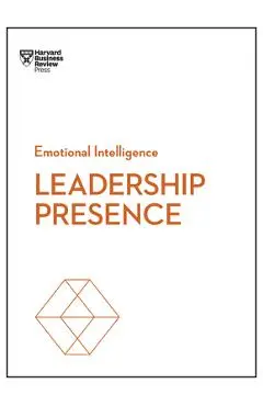 Leadership Presence - Harvard Business Review