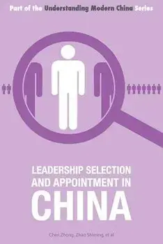 Leadership Selection and Appointment in China, Paperback/Shiming Zhao